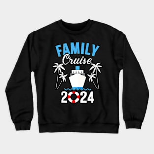 Family Vacation 2024 Making Memories Together Family Cruise Crewneck Sweatshirt